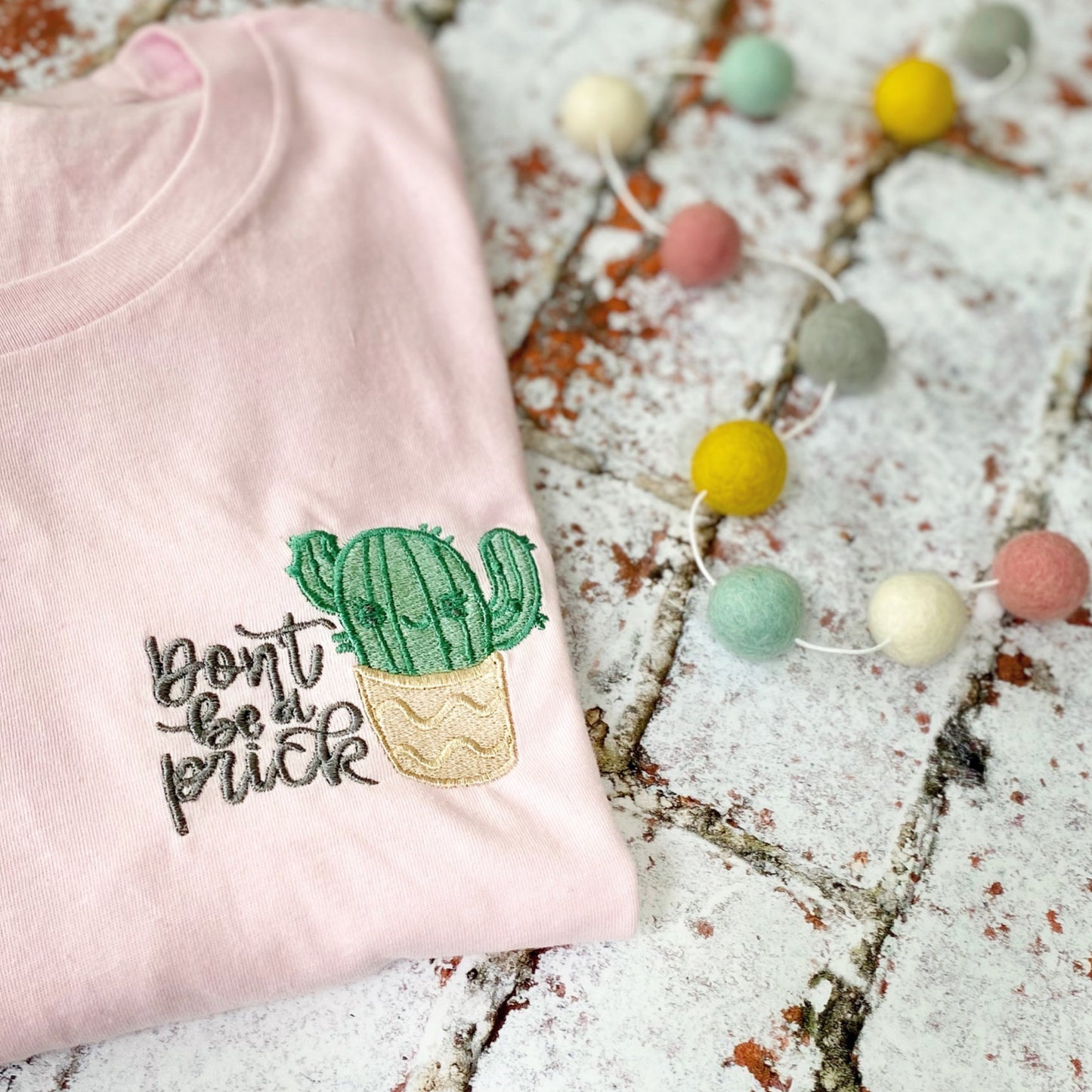Don't be a Prick Tshirt
