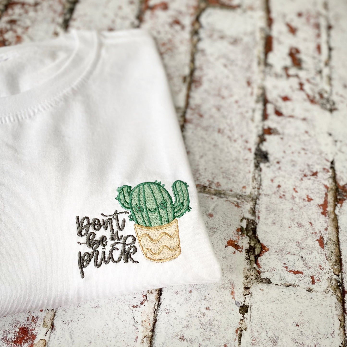 Don't be a Prick Tshirt