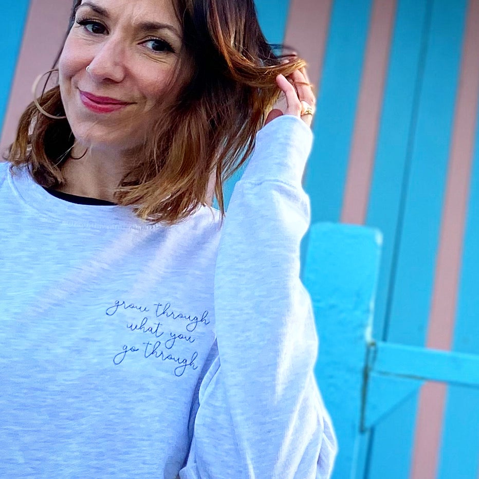 Grow through what you Go through sweater