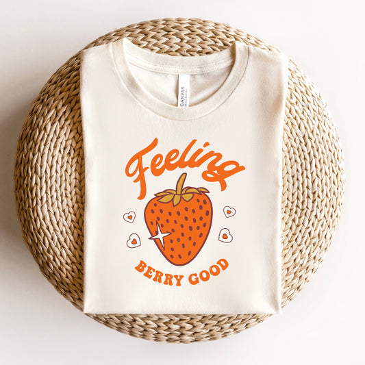 Feeling Berry Good T-Shirt
